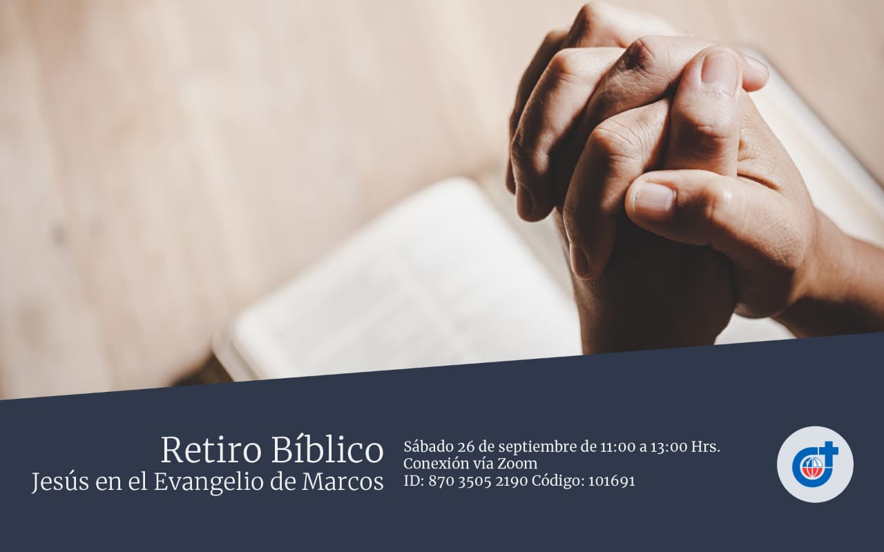 Próximo Retiro Bíblico: “Jesús en el Evangelio de Marcos”