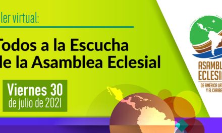 Asamblea Eclesial: invitan a próximo taller ‘Todos a la Escucha’