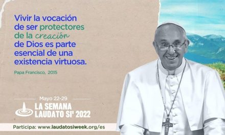 La Semana Laudato si’: Intensificar esfuerzos contra el cambio climático