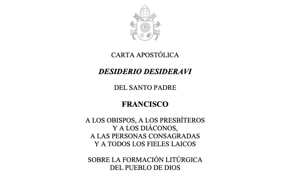 Se publica Carta Apostólica «Desiderio desideravi» del Papa Francisco